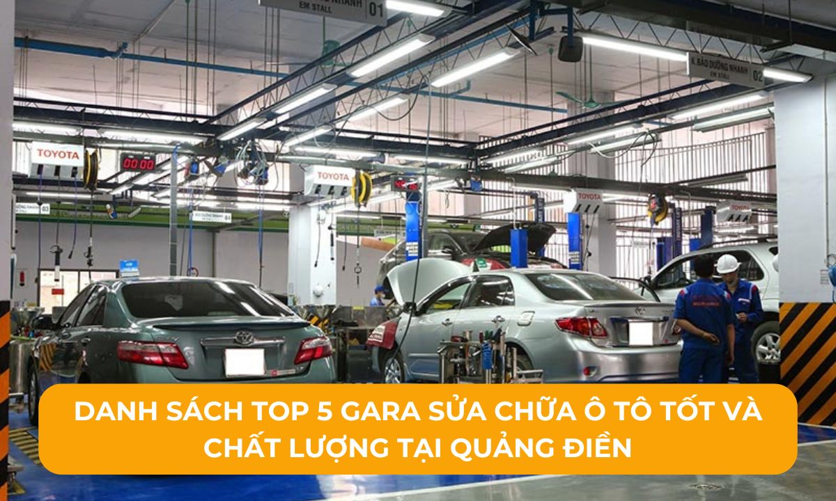 Danh sách Top 5 Gara sửa chữa ô tô tốt và chất lượng tại Quảng Điền