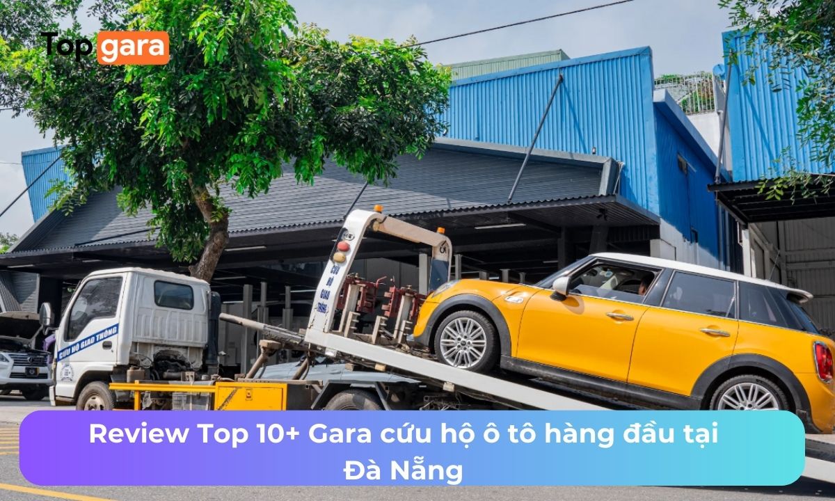 Review Top 10+ Gara cứu hộ ô tô hàng đầu tại Đà Nẵng
