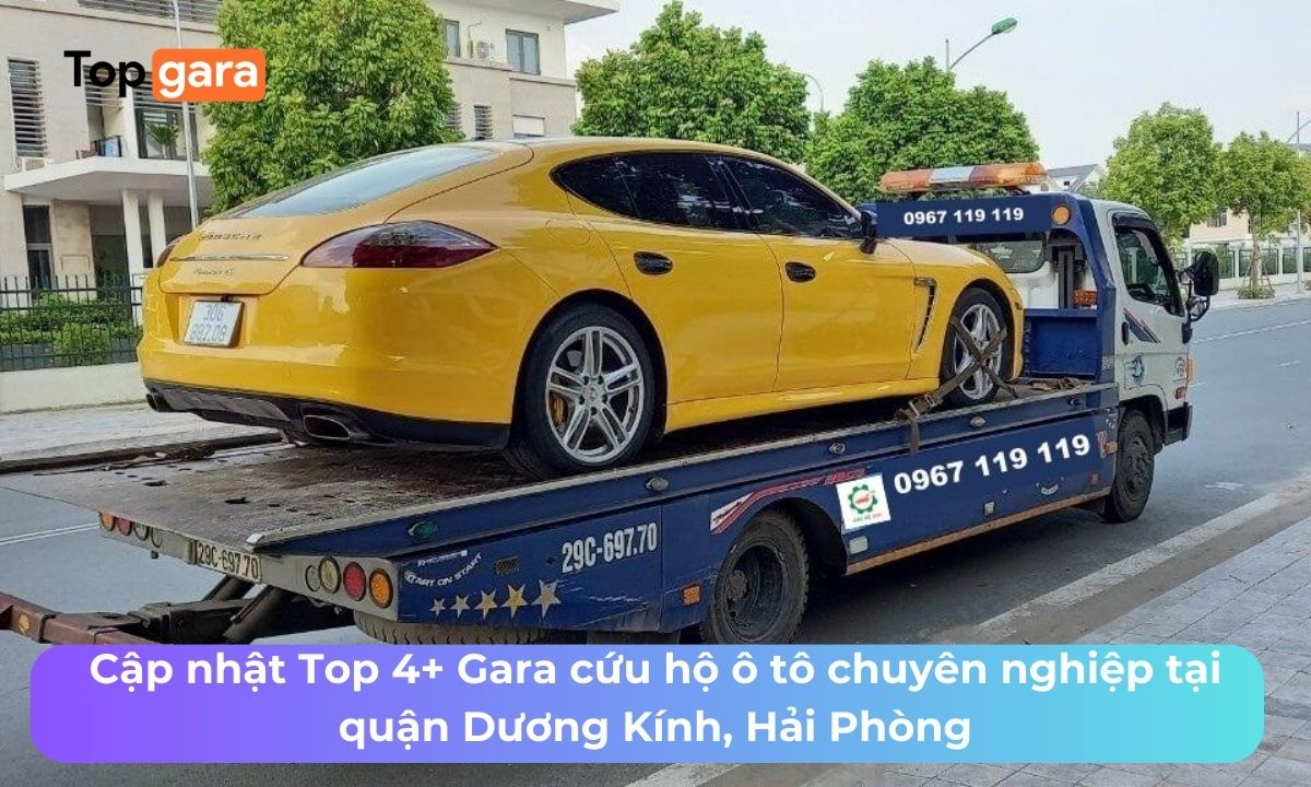 Cập nhật Top 4+ Gara cứu hộ ô tô chuyên nghiệp tại quận Dương Kính, Hải Phòng