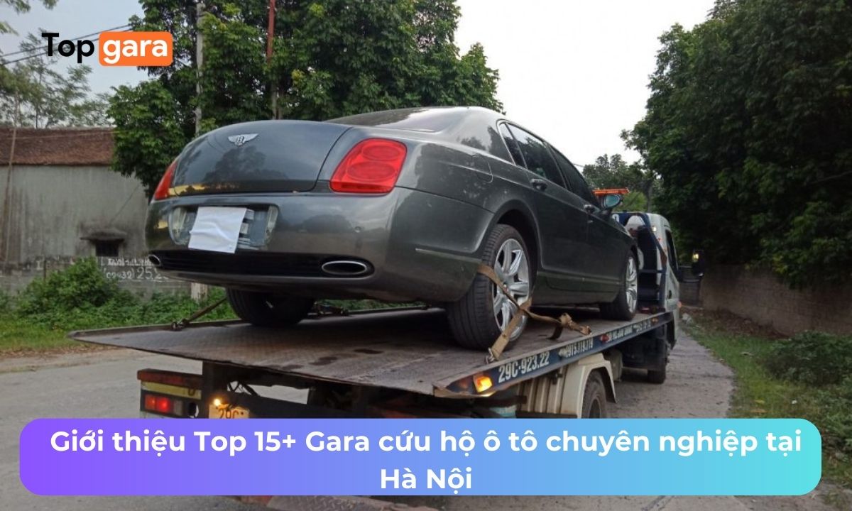 Giới thiệu Top 15+ Gara cứu hộ ô tô chuyên nghiệp tại Hà Nội