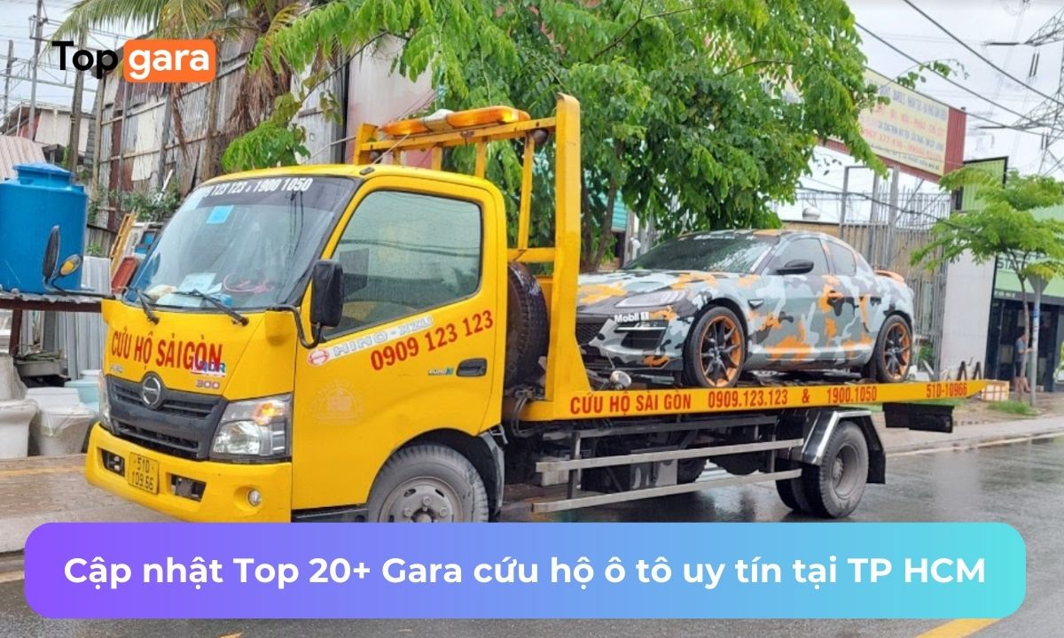 Cập nhật Top 20+ Gara cứu hộ ô tô uy tín tại TP HCM