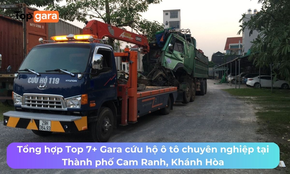Tổng hợp Top 7+ Gara cứu hộ ô tô chuyên nghiệp tại Thành phố Cam Ranh, Khánh Hòa