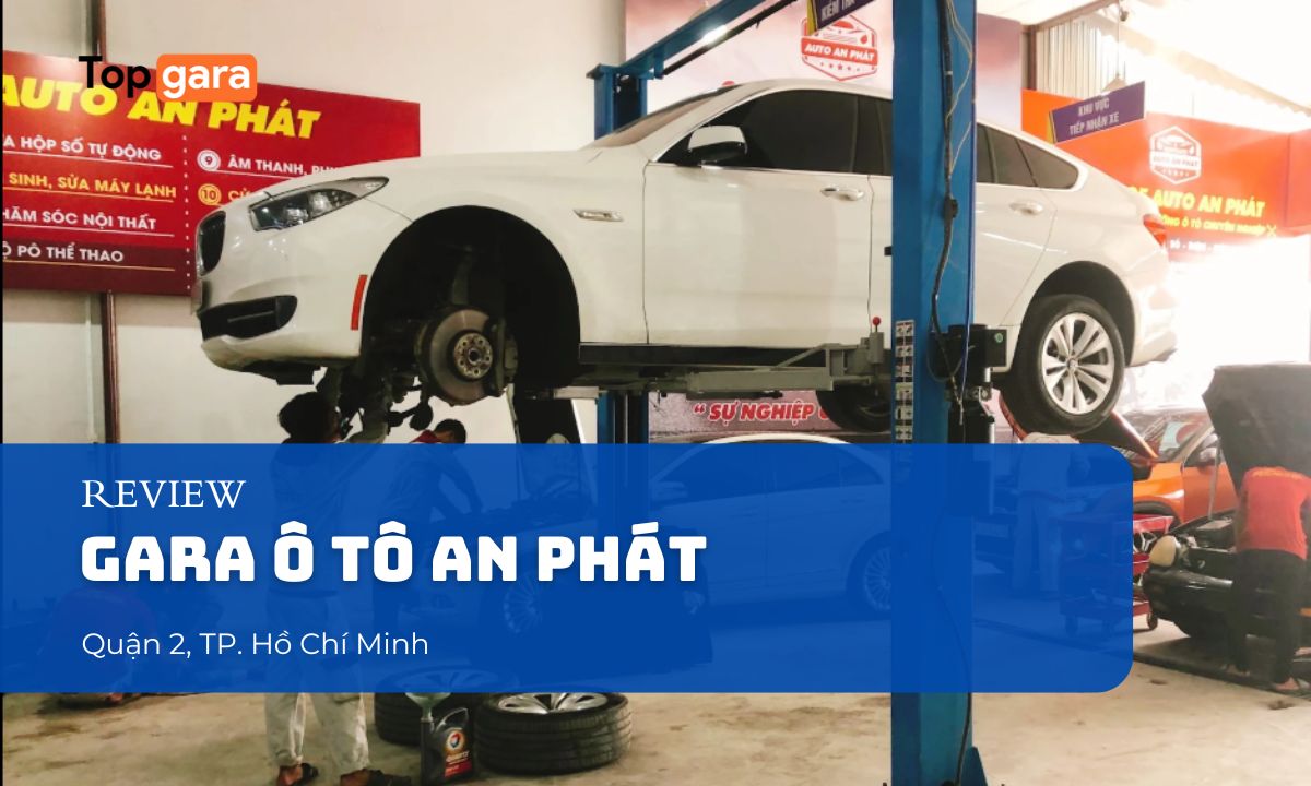 Gara ô tô An Phát tại Quận 2, TP. Hồ Chí Minh