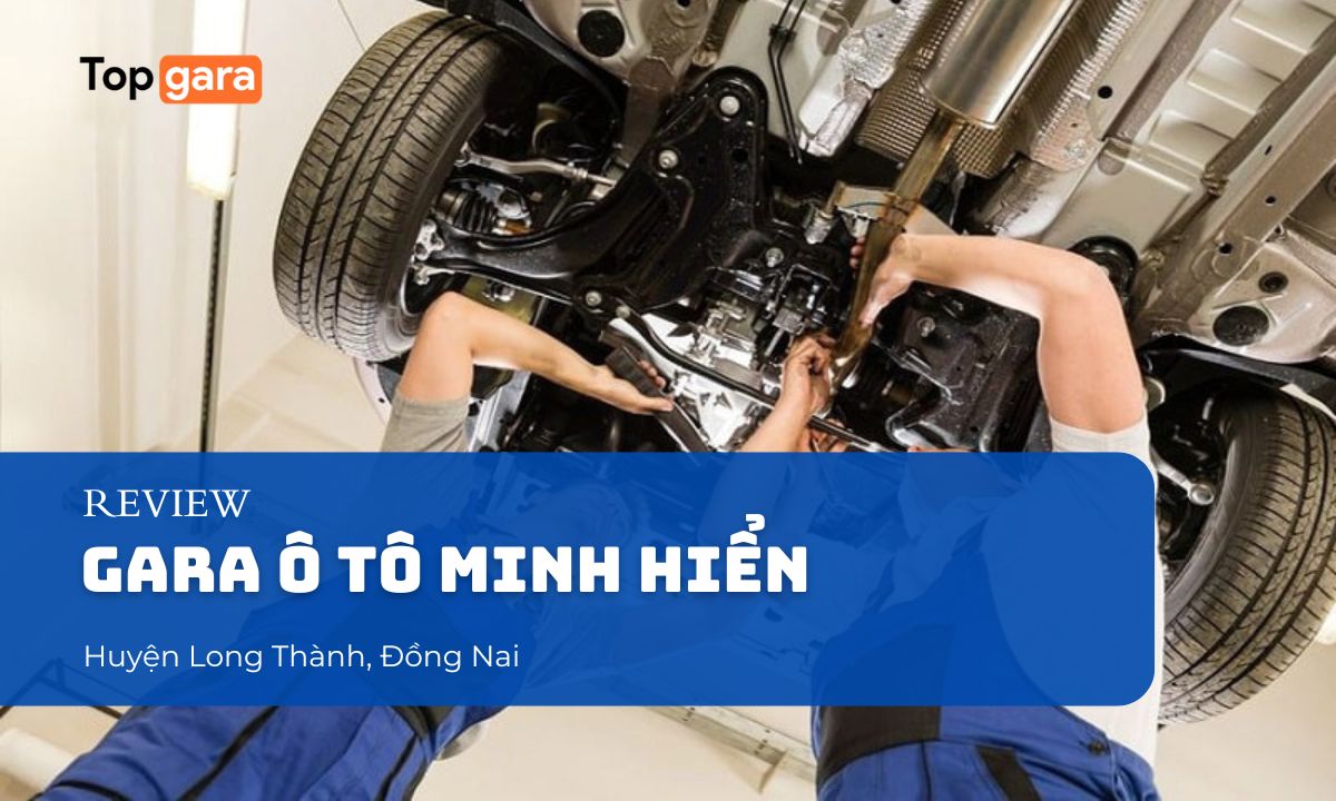 Garage ô tô Minh Hiển tại Long Thành, Đồng Nai