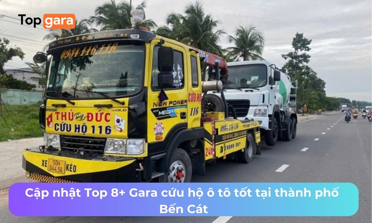 Cập nhật Top 8+ Gara cứu hộ ô tô tốt tại thành phố Bến Cát