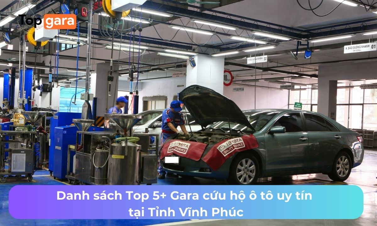 Danh sách Top 5+ Gara cứu hộ ô tô uy tín tại Tỉnh Vĩnh Phúc
