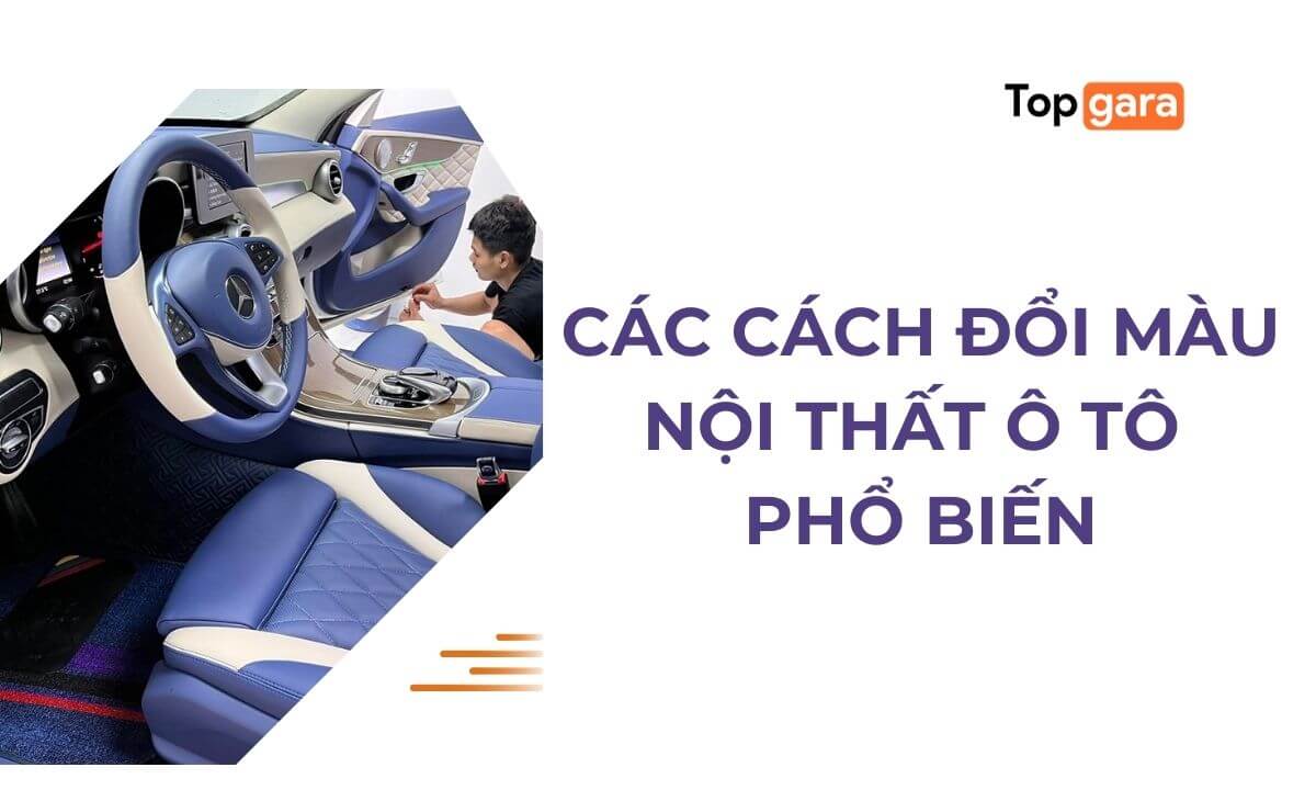 Các cách đổi màu nội thất ô tô phổ biến