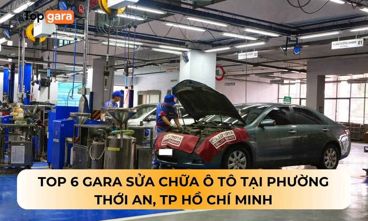 Top 6 Gara sửa chữa ô tô tại phường Thới An, TP Hồ Chí Minh